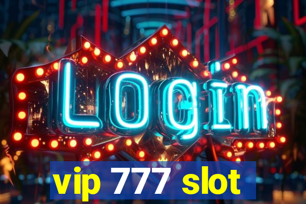 vip 777 slot