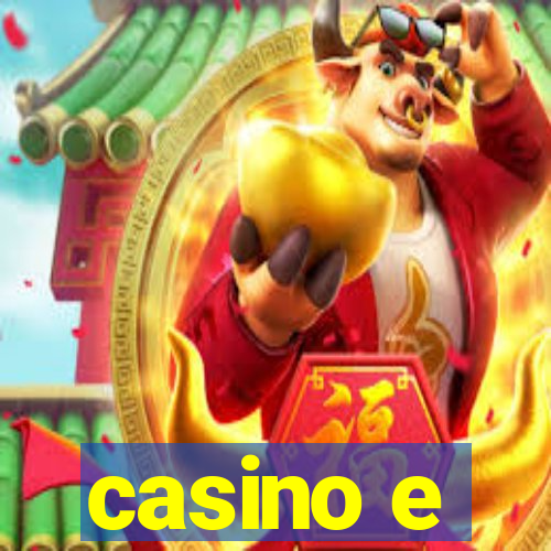 casino e