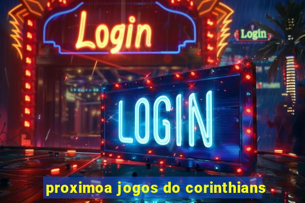 proximoa jogos do corinthians