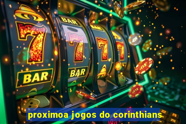 proximoa jogos do corinthians