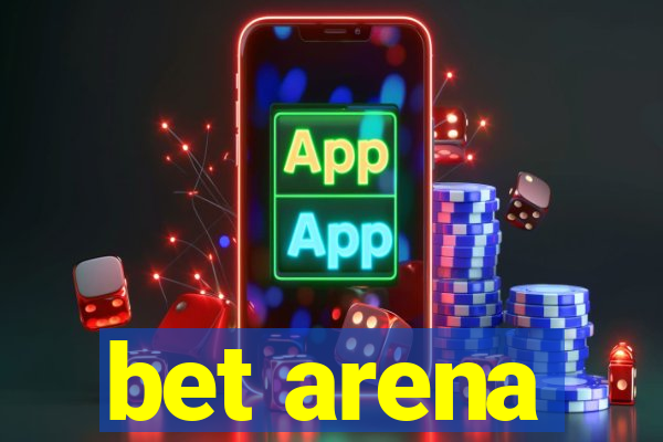 bet arena