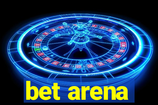 bet arena