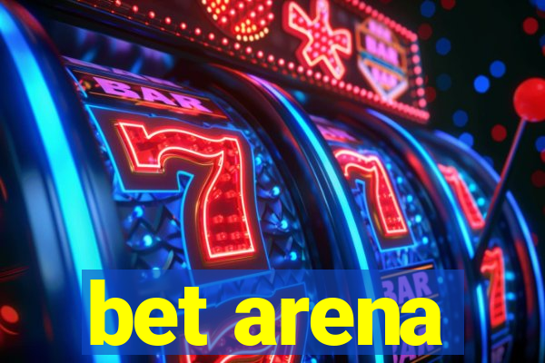 bet arena