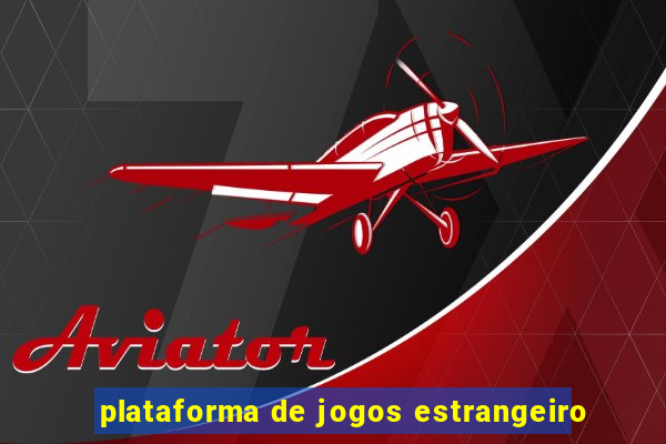 plataforma de jogos estrangeiro