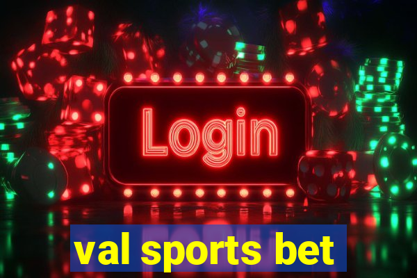 val sports bet