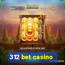 312 bet casino