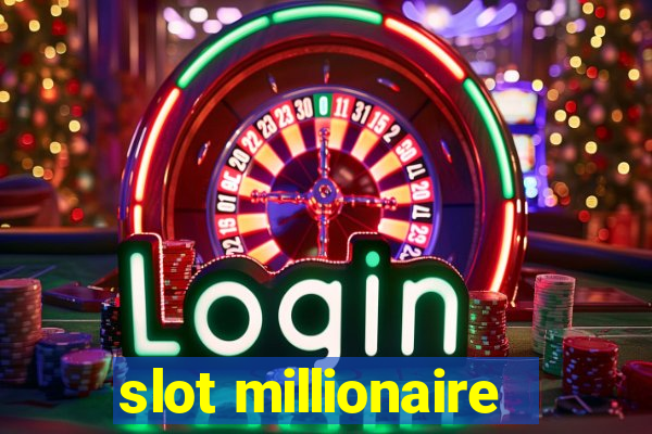 slot millionaire