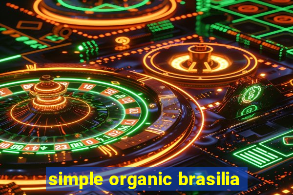 simple organic brasilia