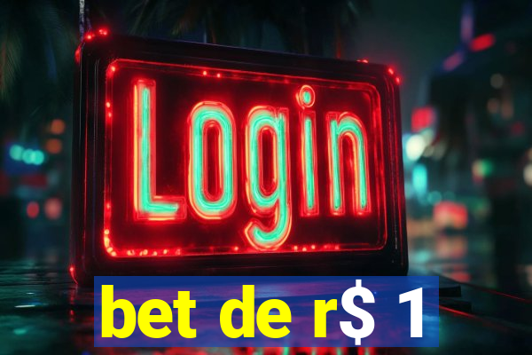 bet de r$ 1