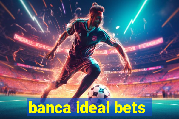 banca ideal bets