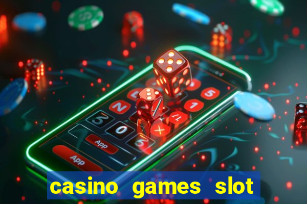 casino games slot machines free