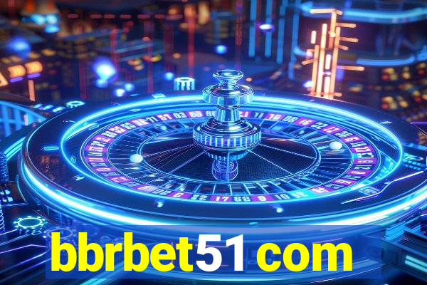 bbrbet51 com