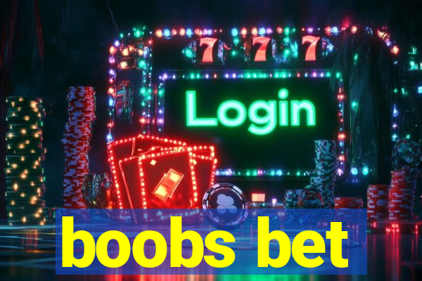 boobs bet