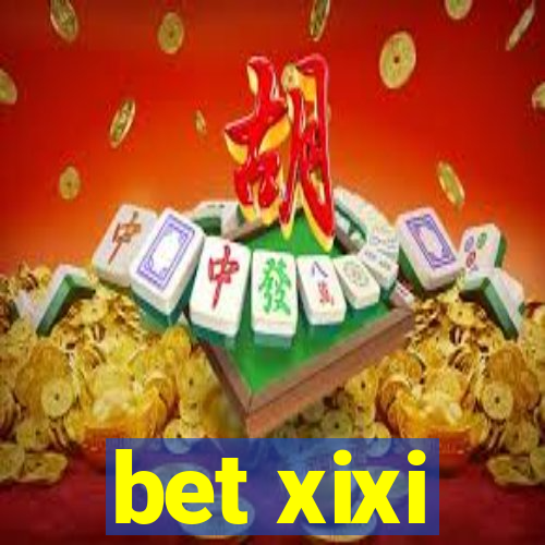 bet xixi