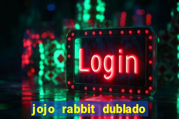 jojo rabbit dublado assistir online