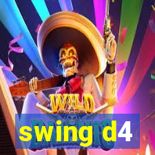 swing d4