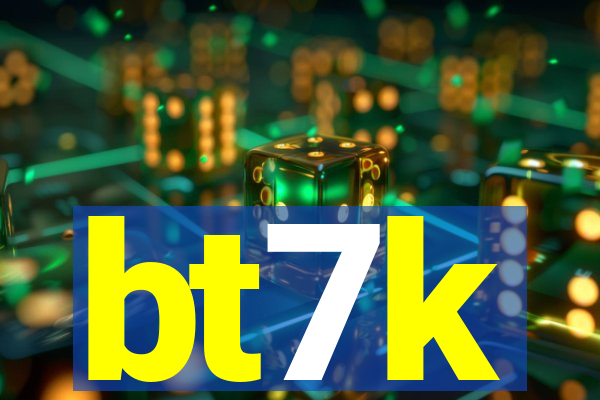 bt7k