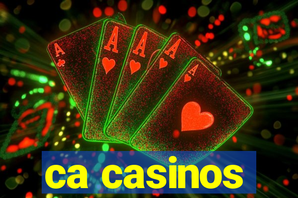 ca casinos