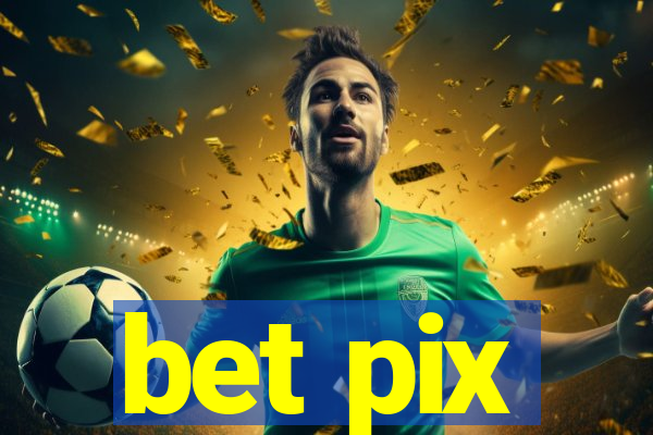 bet pix