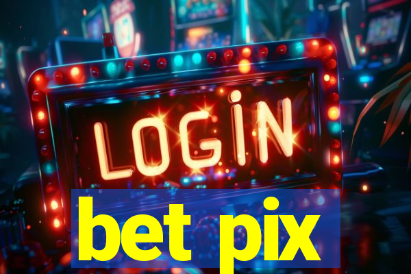 bet pix