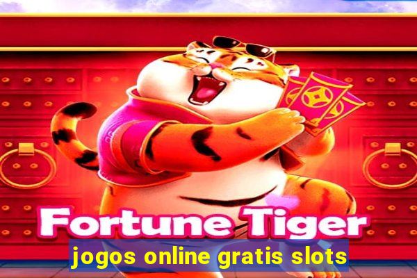 jogos online gratis slots