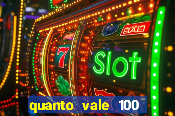 quanto vale 100 pesos em real