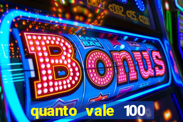 quanto vale 100 pesos em real