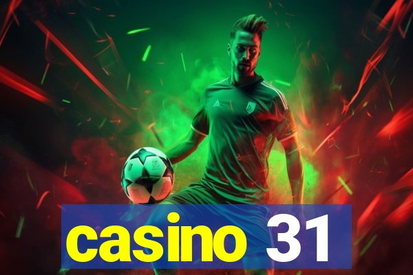 casino 31