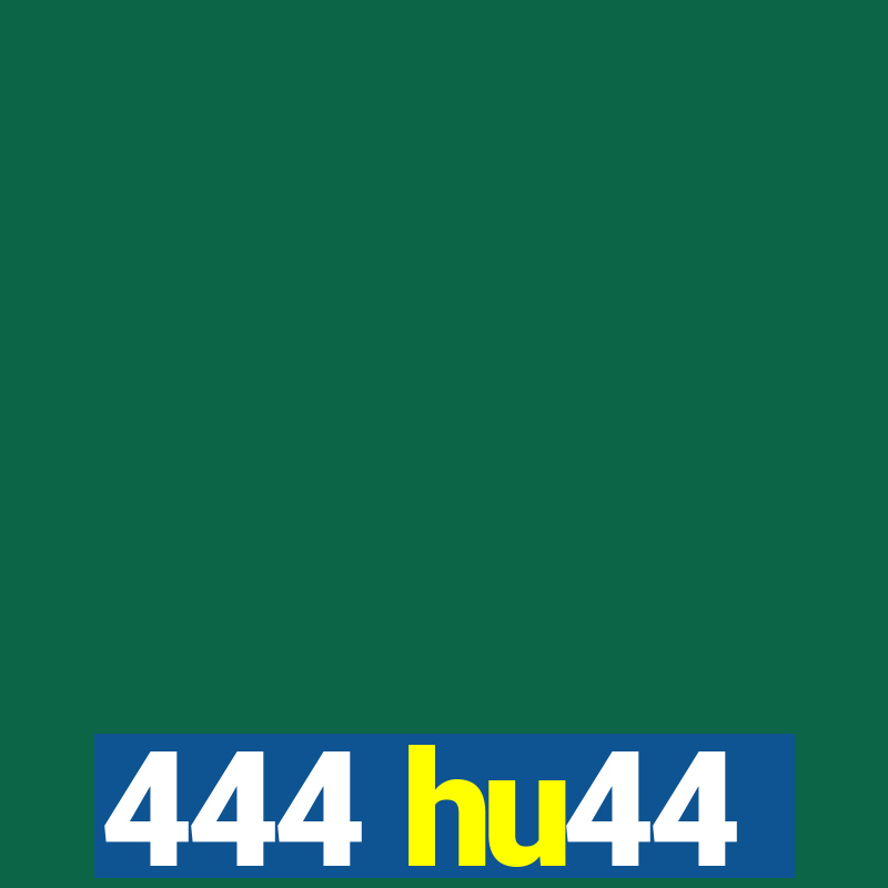 444 hu44