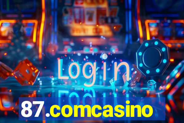 87.comcasino