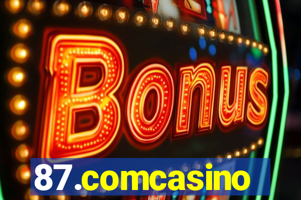 87.comcasino