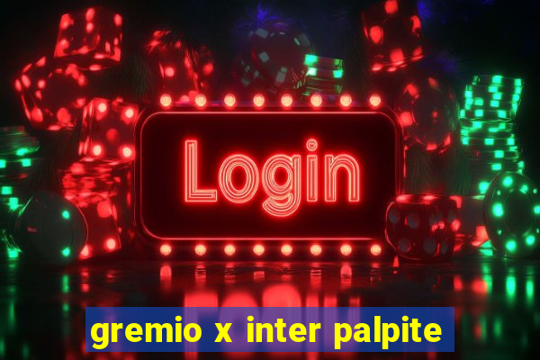 gremio x inter palpite