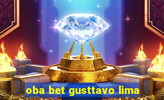 oba bet gusttavo lima