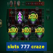 slots 777 craze