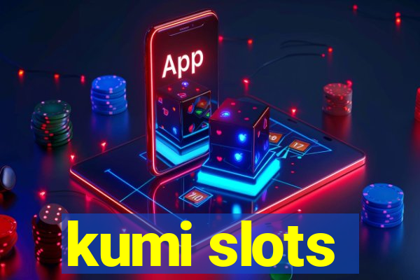 kumi slots