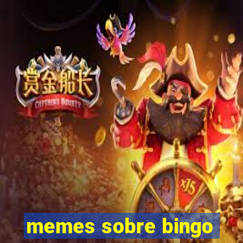 memes sobre bingo