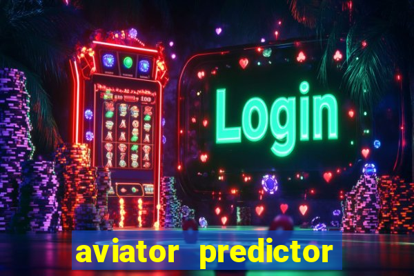 aviator predictor premium apk download