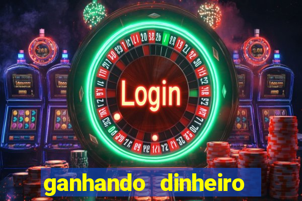 ganhando dinheiro com jogo