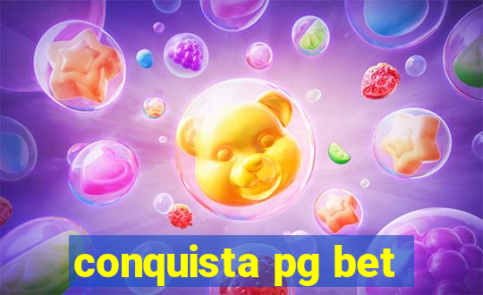 conquista pg bet