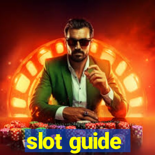 slot guide