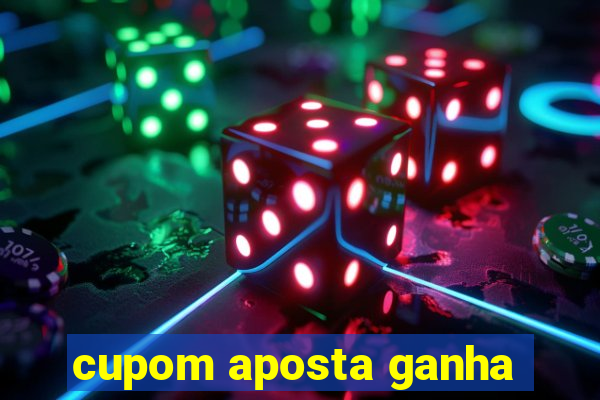 cupom aposta ganha