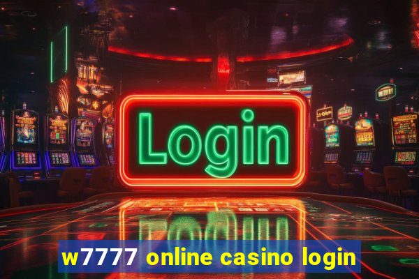 w7777 online casino login