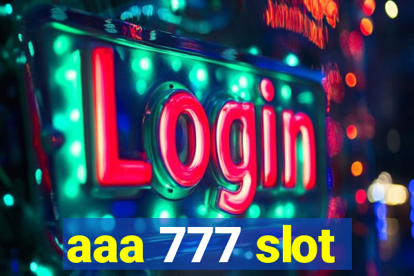 aaa 777 slot