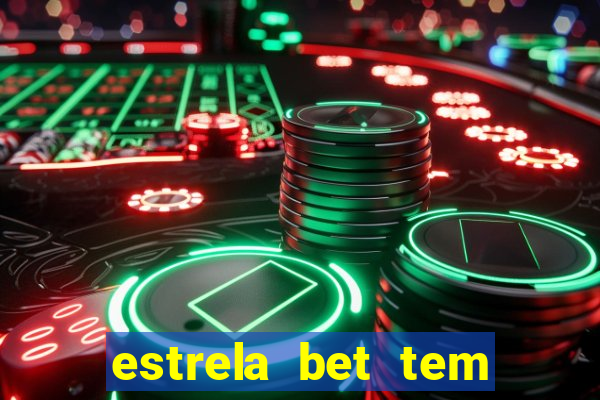 estrela bet tem cash out