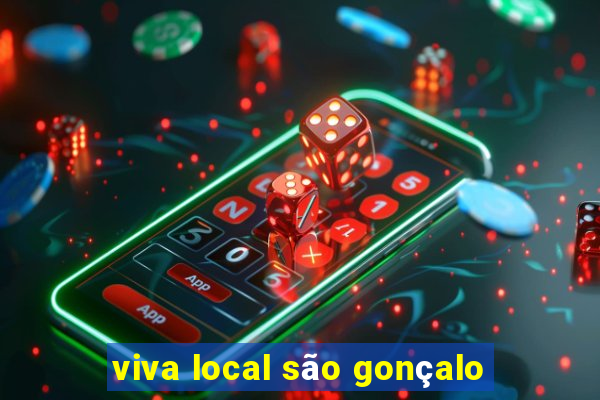 viva local são gonçalo