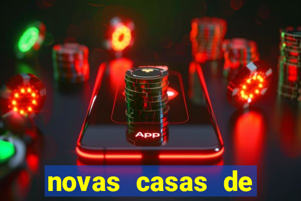 novas casas de apostas com b么nus