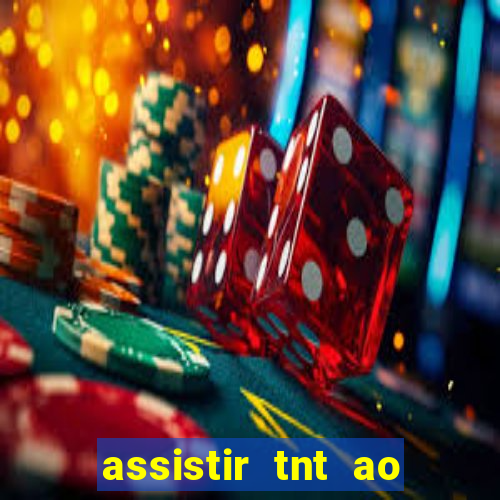 assistir tnt ao vivo gr谩tis