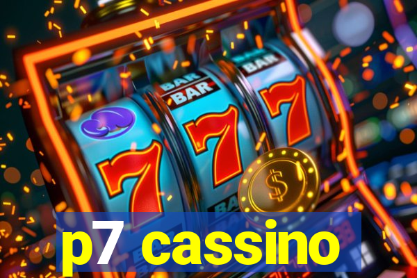 p7 cassino