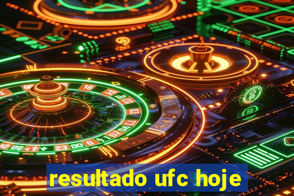 resultado ufc hoje