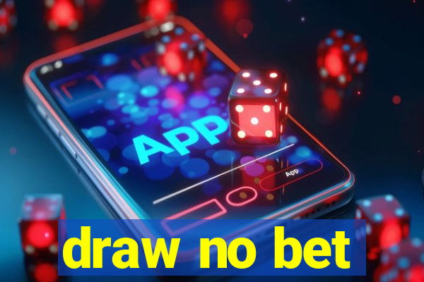 draw no bet